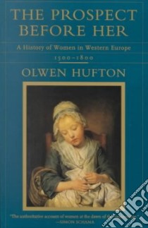 The Prospect Before Her libro in lingua di Hufton Olwen H.