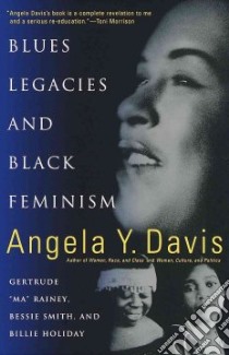 Blues Legacies and Black Feminism libro in lingua di Davis Angela Y.