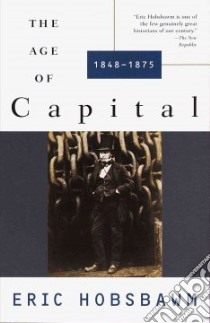 The Age of Capital, 1848-75 libro in lingua di Hobsbawm E. J.