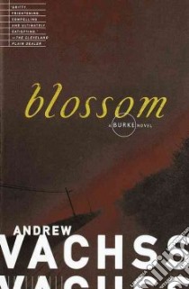 Blossom libro in lingua di Vachss Andrew H.