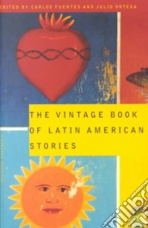 The Vintage Book of Latin American Stories libro in lingua di Fuentes Carlos (EDT), Ortega Julio (EDT)