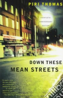 Down These Mean Streets libro in lingua di Thomas Piri