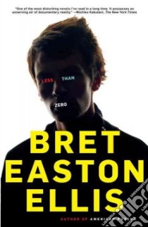 Less Than Zero libro in lingua di Ellis Bret Easton
