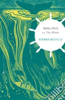 Moby Dick Or, the Whale libro in lingua di Melville Herman, Hardwick Elizabeth (INT), Kent Rockwell (INT)