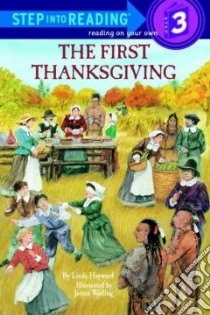The First Thanksgiving libro in lingua di Hayward Linda, Watling James (ILT)