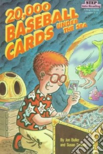 20,000 Baseball Cards Under the Sea libro in lingua di Buller Jon, Schade Susan