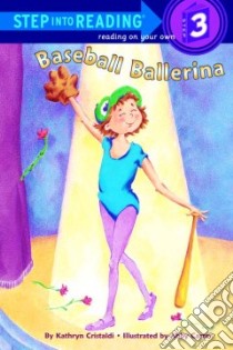 Baseball Ballerina libro in lingua di Cristaldi Kathryn, Carter Abby (ILT)