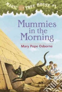 Mummies in the Morning libro in lingua di Osborne Mary Pope, Murdocca Sal (ILT)