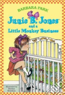 Junie B. Jones and a Little Monkey Business libro in lingua di Park Barbara, Brunkus Denise (ILT)