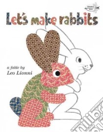 Let's Make Rabbits libro in lingua di Lionni Leo