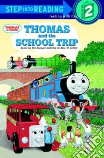 Thomas and the School Trip libro in lingua di Awdry W., Bell Owain (ILT)