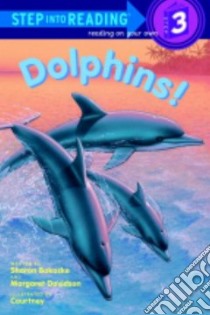 Dolphins! libro in lingua di Bokoske Sharon, Davidson Margaret, Courtney (ILT)