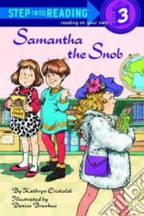 Samantha the Snob libro in lingua di Cristaldi Kathryn, Brunkus Denise (ILT)