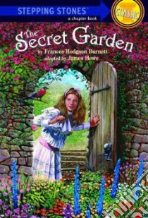 The Secret Garden libro in lingua di Burnett Frances Hodgson, Howe James (ADP), Carpenter Nancy (ILT)