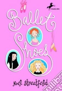 Ballet Shoes libro in lingua di Streatfeild Noel