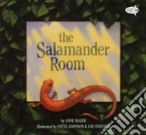 The Salamander Room libro in lingua di Mazer Anne, Johnson Steve (ILT)
