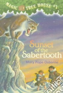 Sunset of the Sabertooth libro in lingua di Osborne Mary Pope, Murdocca Sal (ILT)