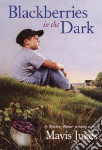 Blackberries in the Dark libro in lingua di Jukes Mavis, Allen Thomas B. (ILT)