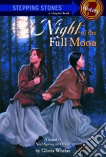 Night of the Full Moon libro in lingua di Whelan Gloria, Bowman Leslie (ILT)