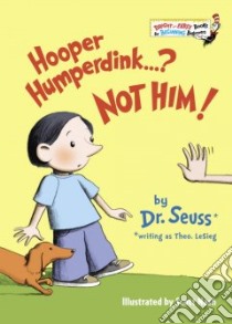 Hooper Humperdink...? Not Him! libro in lingua di Seuss Dr., Nash Scott (ILT)