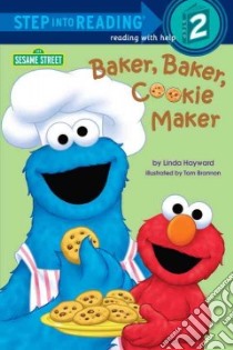 Baker, Baker, Cookie Maker libro in lingua di Hayward Linda, Brannon Tom (ILT), Cobb Annie