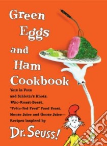 Green Eggs and Ham Cookbook libro in lingua di Brennan Georgeanne, Frankeny Frankie (ILT)