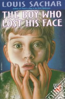 The Boy Who Lost His Face libro in lingua di Sachar Louis