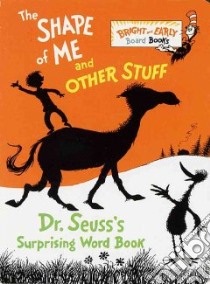 The Shape of Me and Other Stuff libro in lingua di Seuss Dr.
