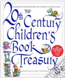 The 20th Century Children's Book Treasury libro in lingua di Schulman Janet (COM)