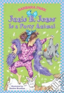 Junie B. Jones Is a Party Animal libro in lingua di Park Barbara, Brunkus Denise (ILT)