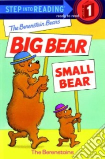 The Berenstain Bears Big Bear, Small Bear libro in lingua di Berenstain Stan