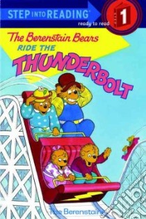 The Berenstain Bears Ride the Thunderbolt libro in lingua di Berenstain Stan, Berenstain Jan