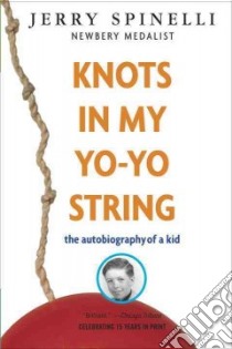 Knots in My Yo-Yo String libro in lingua di Spinelli Jerry