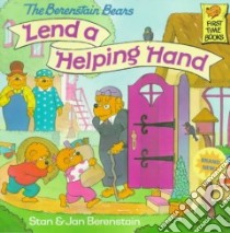 The Berenstain Bears Lend a Helping Hand libro in lingua di Berenstain Stan, Berenstain Jan