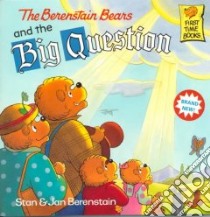 The Berenstain Bears and the Big Question libro in lingua di Berenstain Stan