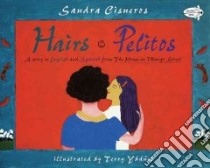 Hairs / Pelitos libro in lingua di Cisneros Sandra, Ybanez Terry (ILT)