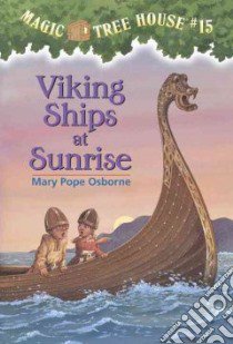 Viking Ships at Sunrise libro in lingua di Osborne Mary Pope, Murdocca Sal (ILT)
