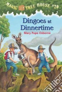 Dingoes at Dinnertime libro in lingua di Osborne Mary Pope, Murdocca Sal (ILT)
