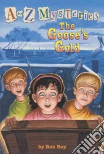The Goose's Gold libro in lingua di Roy Ron, Gurney John Steven (ILT)