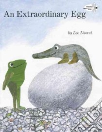 An Extraordinary Egg libro in lingua di Lionni Leo, Lionni Leo (ILT)