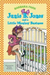 Junie B. Jones and a Little Monkey Business libro in lingua di Park Barbara, Brunkus Denise (ILT)