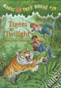 Tigers at Twilight libro in lingua di Osborne Mary Pope, Murdocca Sal (ILT)