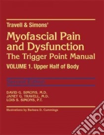 Travell & Simons' Myofascial Pain and Dysfunction libro in lingua di Simons David G., Travell Janet G., Simons Lois S.