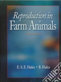 Reproduction in Farm Animals libro in lingua di Hafez B. (EDT), Hafez E. S. E. (EDT)