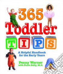 365 Toddler Tips libro in lingua di Warner Penny, Kelly Paula