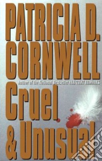 Cruel and Unusual libro in lingua di Cornwell Patricia Daniels
