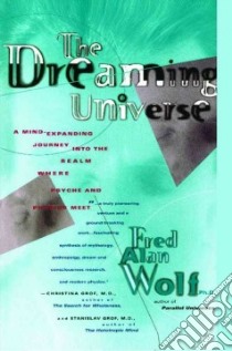 The Dreaming Universe libro in lingua di Wolf Fred Alan