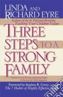 Three Steps to a Strong Family libro in lingua di Eyre Linda, Eyre Richard
