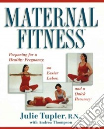 Maternal Fitness libro in lingua di Tupler Julie, Thompson Andrea