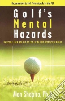 Golf's Mental Hazards libro in lingua di Shapiro Alan